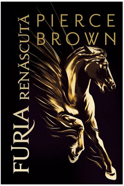 Editura Arthur Furia Rosie #6. FURIA RENASCUTA (Pierce Brown)