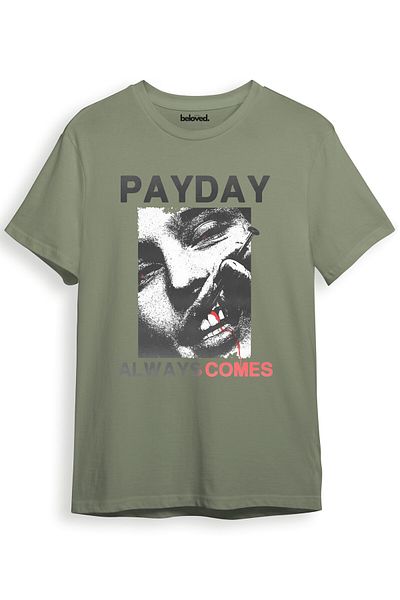 beloved.co Payday Always Comes Streetwear Design Digital Printed 100% Cotton Regular Fit T-Shirt
