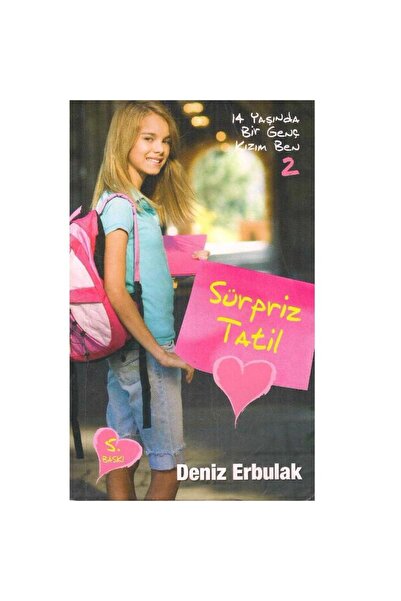 Kişisel Yayınlar 14 Yaşında Bir Genç Kızım Ben 2 - Sürpriz Tatil - Deniz Erbu...