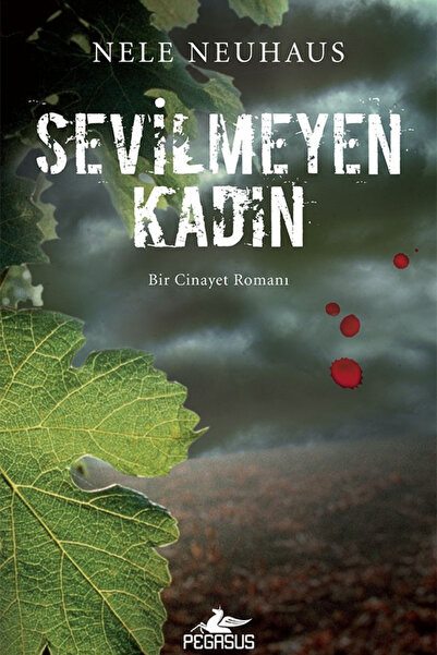 Pegasus Yayınları Sevilmeyen Kadın: Bir Cinayet Romanı & Nele Neuhaus