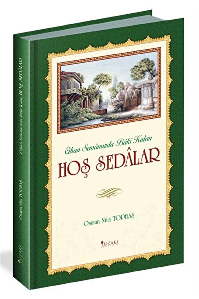 Yüzakı Yayıncılık Hoş Sedalar Cihan Semamızda Baki Kalan Osman Nuri Topbaş