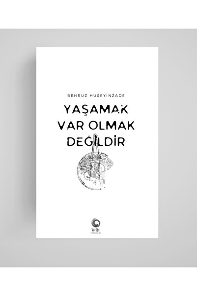 Vortex Yayıncılık Yaşamak Var Olmak Değildir