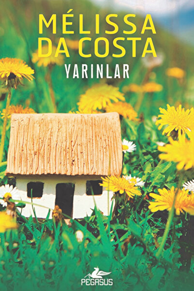Pegasus Yayınları Yarınlar - Mélissa Da Costa