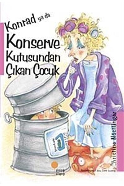 Günışığı Kitaplığı Konrad Ya Da Konserve Kutusundan Çıkan Çocuk