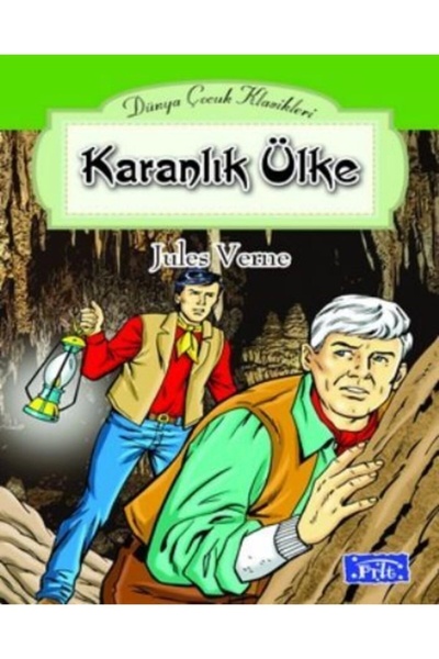 Parıltı Yayıncılık Dünya Çocuk Klasikler Dizisi Karanlık Ülke