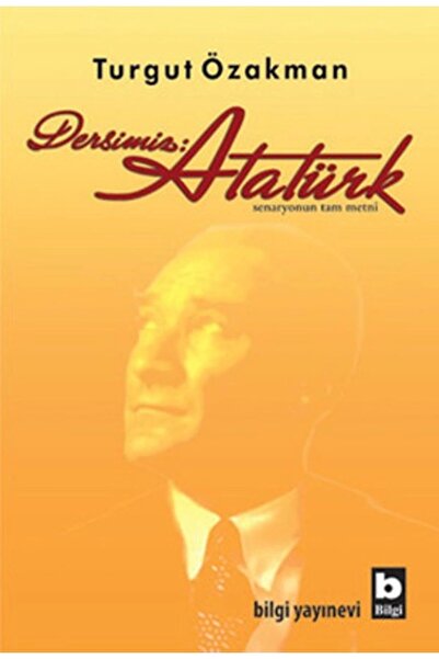 Bilgi Yayınevi Dersimiz: Atatürk