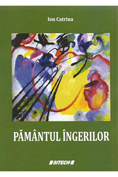 Editura Sitech Pamantul ingerilor, Ion Catrina
