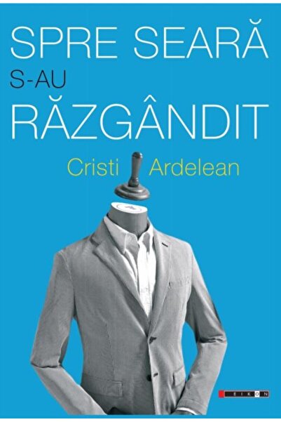 Editura Eikon Spre seara s-au razgandit, Cristi Ardelean