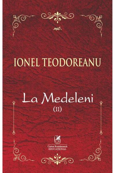 Editura Cartea Romaneasca Educational La Medeleni (II), Ionel Teodoreanu