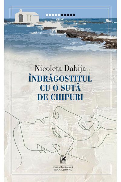 Editura Cartea Romaneasca Educational The Lover with a Hundred Faces, Nicoleta Dabija