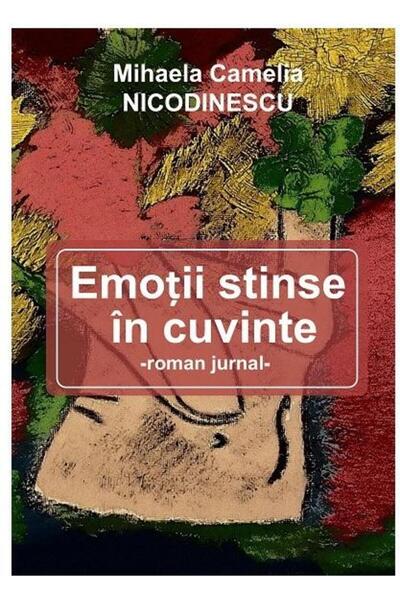 Editura Letras Emotii stinse in cuvinte, Mihaela Camelia Nicodinescu