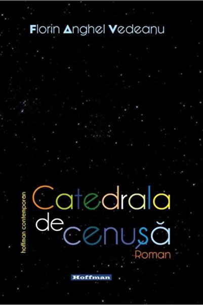 Editura Hoffman Catedrala de cenusa, Florin Anghel Vedeanu