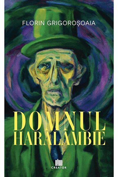 Editura Creator Domnul Haralambie, Florin Grigorosoaia