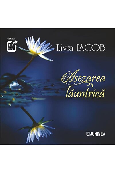 Editura Junimea Asezarea launtrica, Livia Iacob