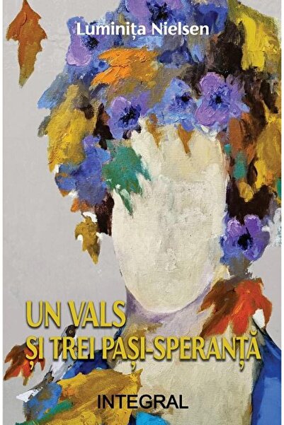 Editura Integral Un vals si trei pasi-speranta, Luminita Nielsen