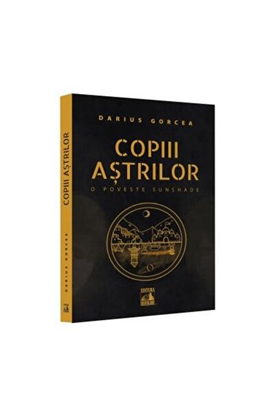 Editura Neverland Copiii Astrilor. O poveste SunShade, Darius Gorcea