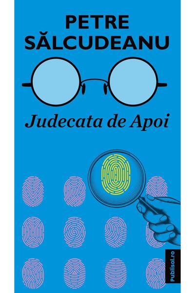 Editura Publisol Judecata de Apoi, Petre Salcudeanu