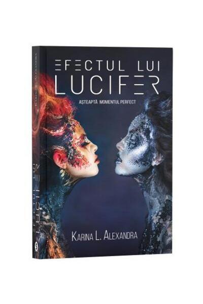 Editura Stylished Efectul lui Lucifer. Asteapta momentul perfect, Karina L. A...