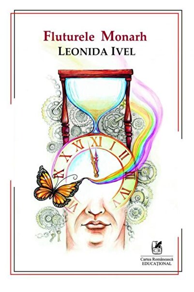 Editura Cartea Romaneasca Educational Fluturele Monarh, Leonida Ivel