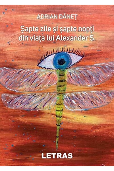 Editura Letras Sapte zile si sapte nopti din viata lui Alexander S., Adrian D...
