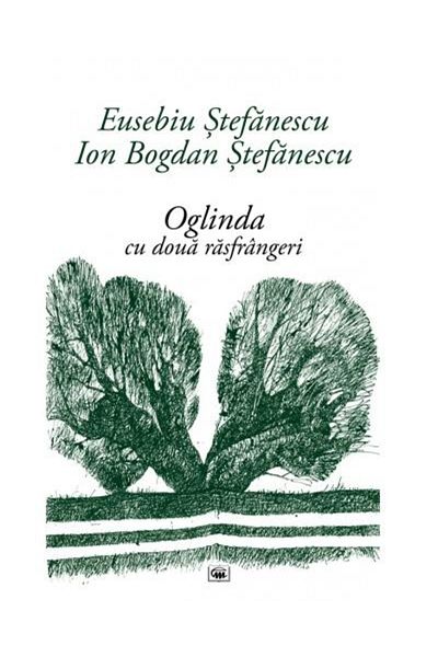 Editura Militara The Mirror with Two Reflections, Eusebiu Stefanescu