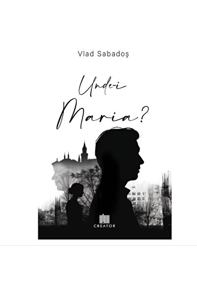 Editura Creator Unde-i Maria?, Vlad Sabados