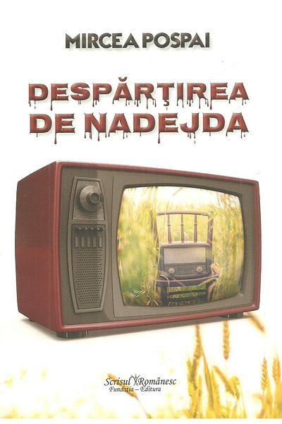 Editura Scrisul Romanesc Despartirea de nadejda, Mircea Pospai