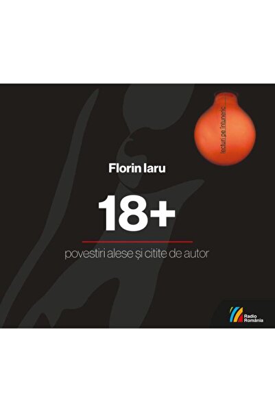 Editura Casa Radio 18+. Povestiri alese si citite de autor (Audiobook), Flori...