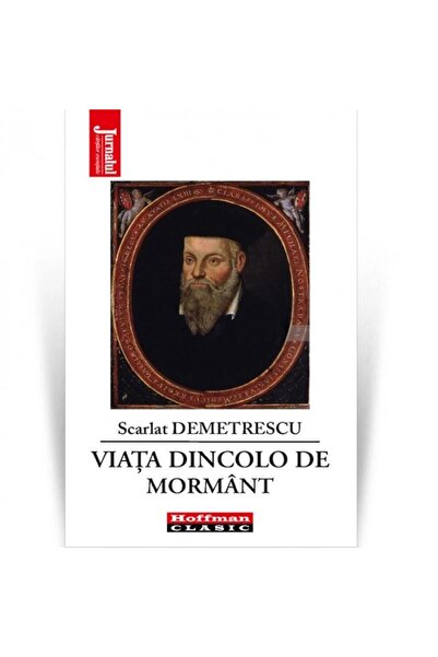 Editura Hoffman Viata dincolo de mormant, Demetrescu Scarlat