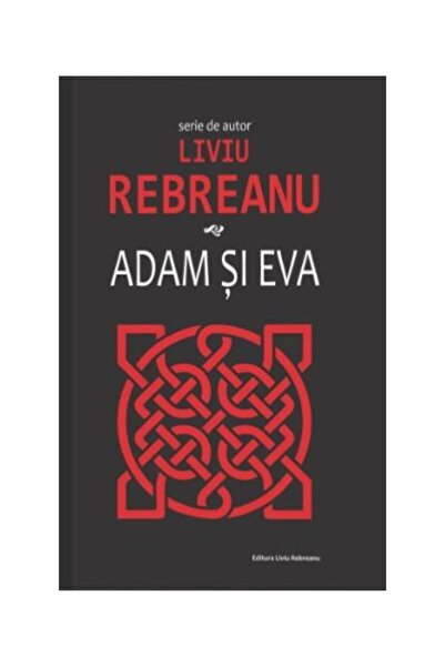 Editura Cartex Adam si Eva, Liviu Rebreanu