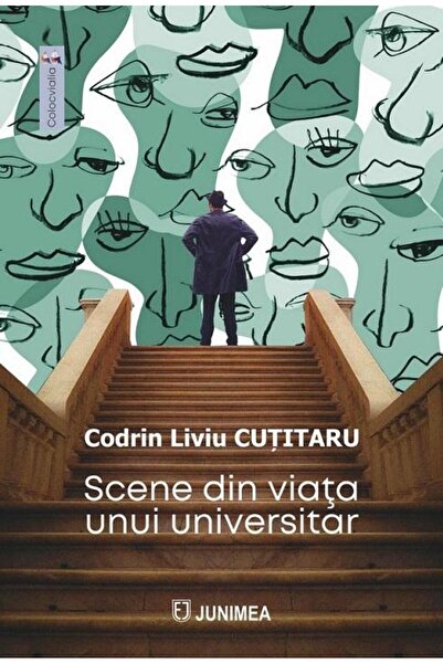 Editura Junimea Scene din viata unui universitar, Codrin Liviu Cutitaru