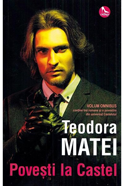 Editura Tritonic Povesti la Castel, Teodora Matei