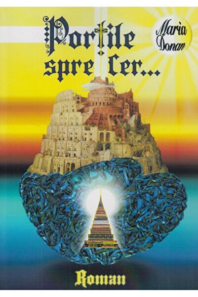 Editura Eurostampa Portile spre cer. Roman, Maria Donan