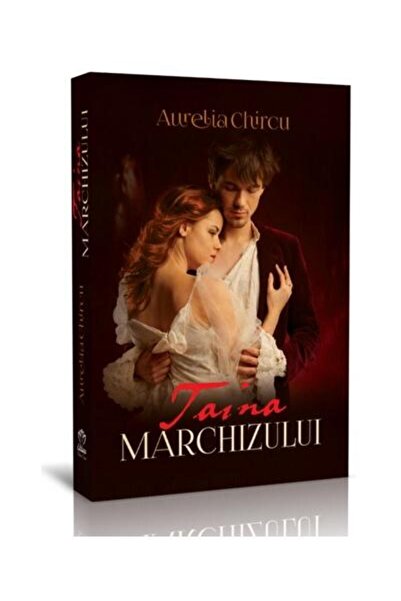 Editura Petale Scrise Taina marchizului, Aurelia Chircu