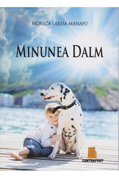 Editura Contrafort Minunea dalm, Monica Larisa Manafu