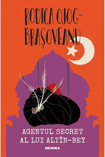 Editura Nemira Agentul secret al lui Altin Bey, Rodica Ojog-Brasoveanu