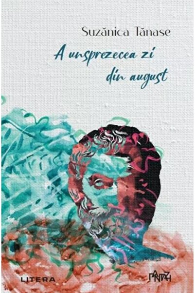 Editura Litera A unsprezecea zi din august, Suzanica Tanase