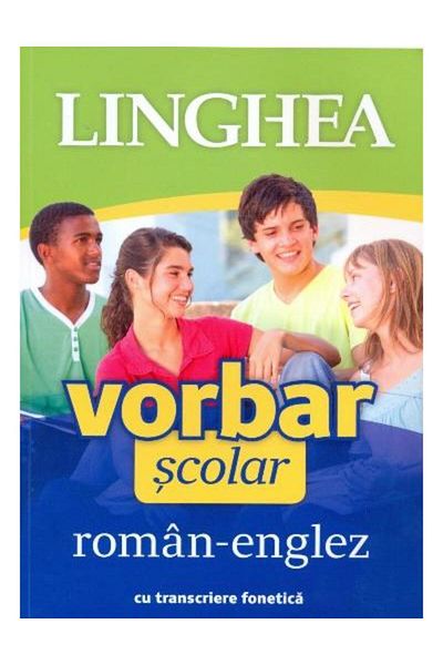Editura Linghea Romanian-English school dictionary with phonetic transcription