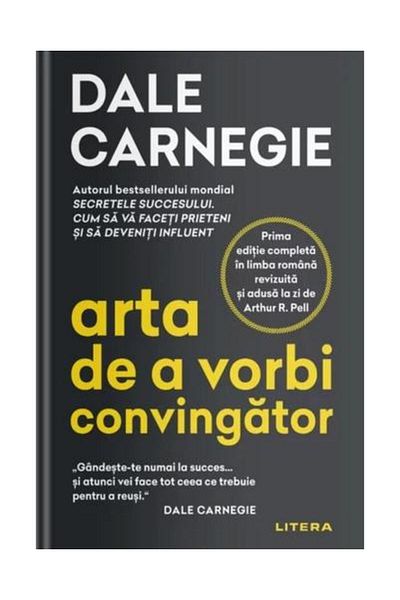 Editura Litera The Art of Persuasive Speaking, Dale Carnegie