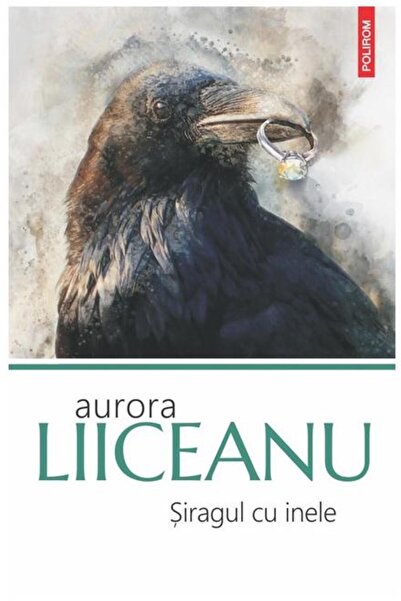 Editura Polirom Siragul cu inele, Aurora Liiceanu
