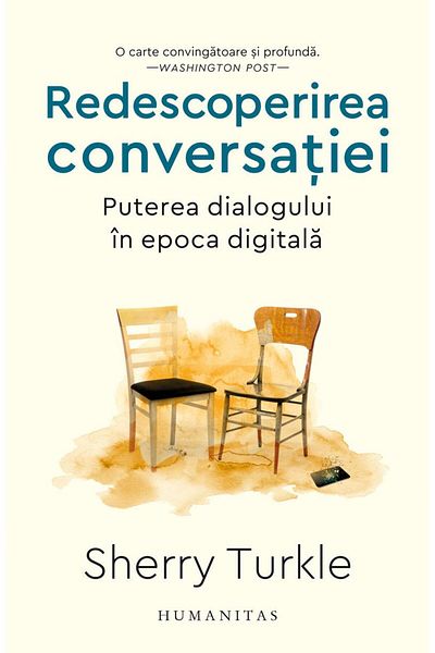 Editura Humanitas Rediscovering Conversation: The Power of Dialogue in the Digital Age, Sherry Turkle