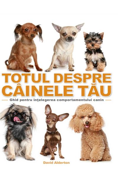 Editura Litera All About Your Dog, David Alderton