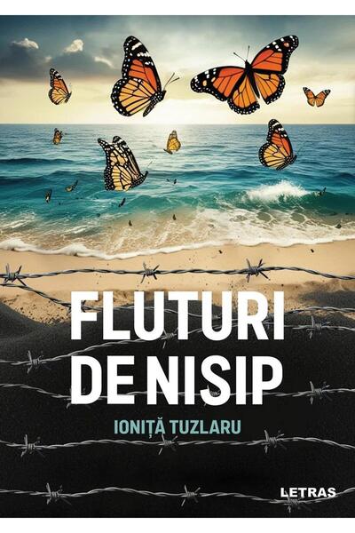 Editura Letras Fluturi de nisip, Ionita Tuzlaru