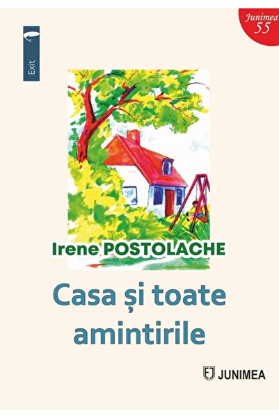 Editura Junimea Casa si toate amintirile ei, Irene Postolache