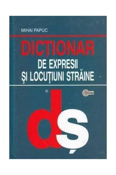 Editura Stiinta Dictionary of foreign expressions and idioms, Mihai Papuc