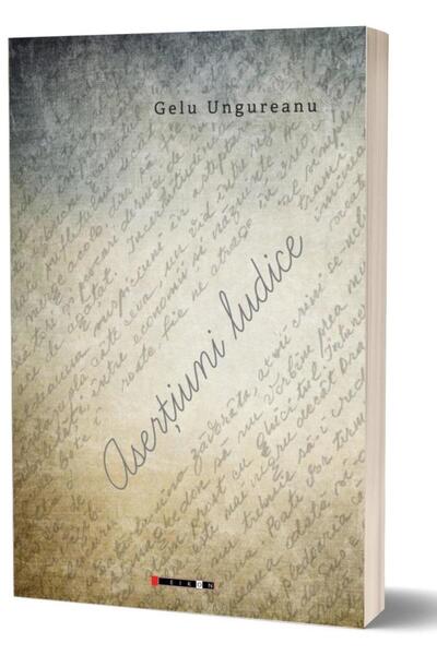Editura Eikon Asertiuni ludice, Gelu Ungureanu