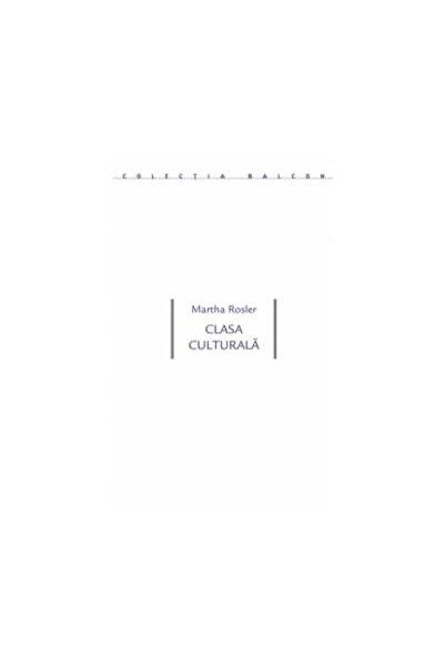 Editura Idea Clasa culturala, Martha Rosler