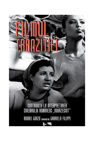 Editura Tact Filmul tranzitiei. Contributii la interpretarea cinemaului roman...
