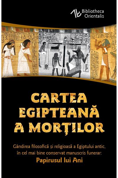 Editura Herald The Egyptian Book of the Dead - The Papyrus of Ani
