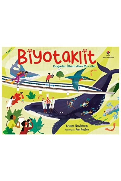 Tübitak Yayınları Tübitak Biyotaklit - Doğadan Ilham Alan Mucitler 7+ Yaş